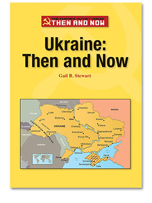 The Former Soviet Union Then and Now: Ukraine: Then and Now