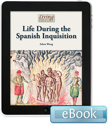 Living History: Life During the Spanish Inquisition