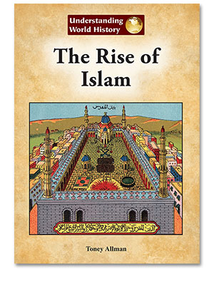 Understanding World History: The Rise of Islam