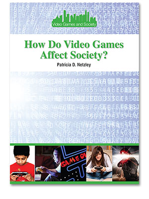 Video Games and Society: How Do Video Games Affect Society?
