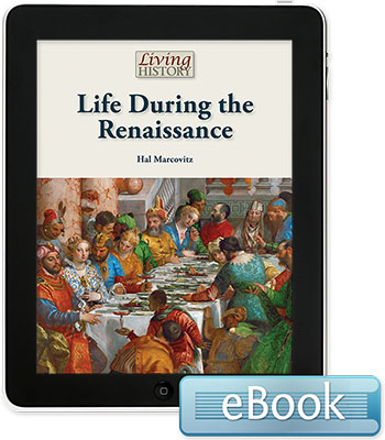 Living History: Life During the Renaissance eBook