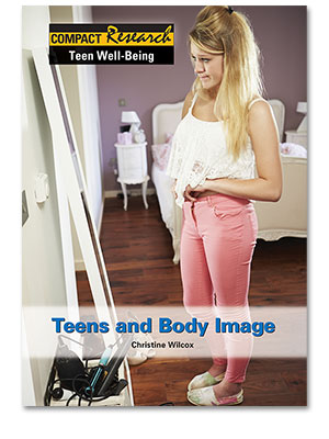 Compact Research: Teen Well-Being: Teens and Body Image