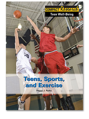 Compact Research: Teen Well-Being: Teens, Sports, and Exercise