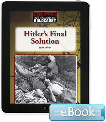 Understanding the Holocaust: Hitler's Final Solution eBook