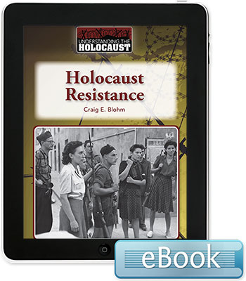 Understanding the Holocaust: Holocaust Resistance  eBook