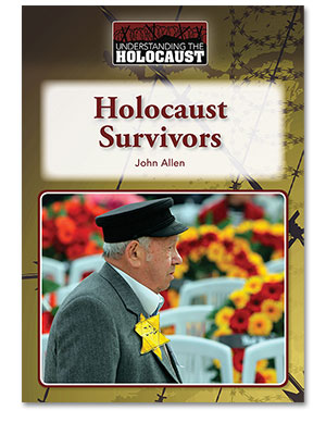 Understanding the Holocaust: Holocaust Survivors