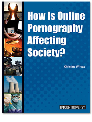 In Controversy: How Is Online Pornography Affecting Society?