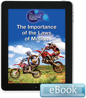 The Importance of Scientific Theory: The Importance of the Laws of Motion eBook