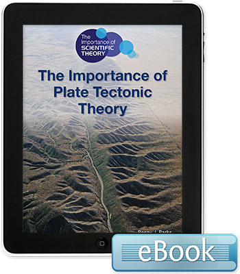 The Importance of Scientific Theory: The Importance of Plate Tectonic Theory eBook
