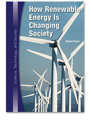 Science, Technology, and Society: How Renewable Energy Is Changing Society