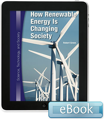 Science, Technology, and Society: How Renewable Energy Is Changing Society eBook