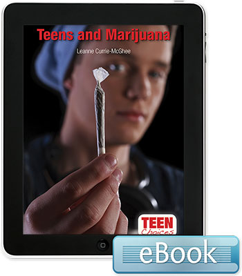 Teen Choices: Teens and Marijuana eBook