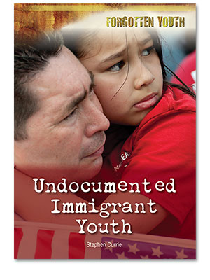 Forgotten Youth: Undocumented Immigrant Youth