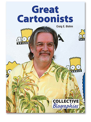 Collective Biographies: Great Cartoonists