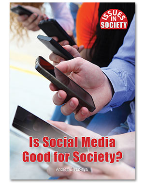 Issues in Society: Is Social Media Good for Society?