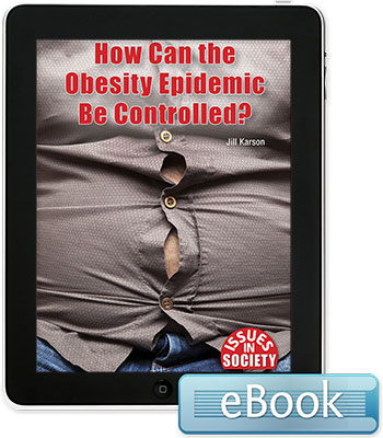 Issues in Society: How Can the Obesity Epidemic Be Controlled? Ebook