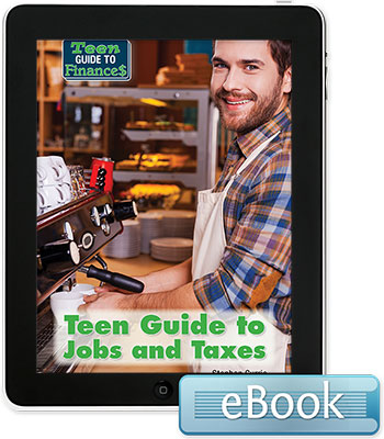 Teen Guide to Finances: Teen Guide to Jobs and Taxes eBook