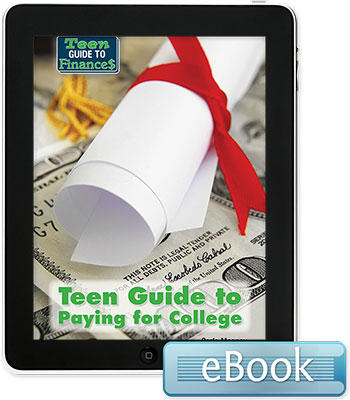 Teen Guide to Finances: Teen Guide to Paying for College eBook