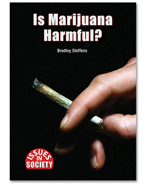 Issues in Society: Is Marijuana Harmful?
