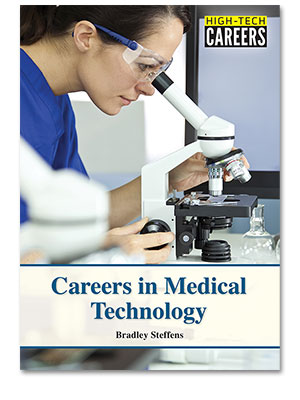 High-Tech Careers: Careers in Medical Technology