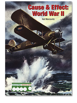Cause & Effect: Modern Wars: Cause & Effect: World War II