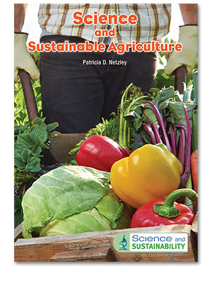Science and Sustainability: Science and Sustainable Agriculture