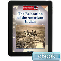 Understanding American History: The Relocation of the American Indian