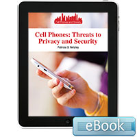 Cell Phones and Society: Cell Phones: Threats to Privacy and Security