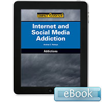 Compact Research: Addictions: Internet and Social Media Addiction eBook