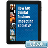 In Controversy: How Are Digital Devices Impacting Society? Ebook