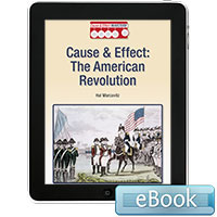 Cause and Effect in History: The American Revolution eBook