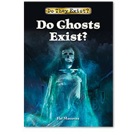 Do They Exist?: Do Ghosts Exist?