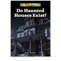 Do They Exist?: Do Haunted Houses Exist?