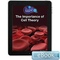 The Importance of Scientific Theory: The Importance of Cell Theory eBook