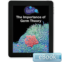 The Importance of Scientific Theory: The Importance of Germ Theory eBook