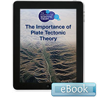 The Importance of Scientific Theory: The Importance of Plate Tectonic Theory eBook