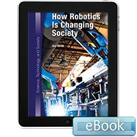 Science, Technology, and Society: How Robotics Is Changing Society eBook