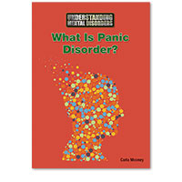 Understanding Mental Disorders: What Is Panic Disorder?