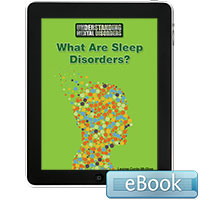 Understanding Mental Disorders: What Are Sleep Disorders? Ebook