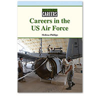 Military Careers: Careers in the US Air Force