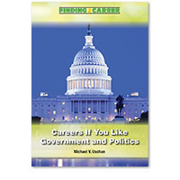 Finding a Career: Careers If You Like Government and Politics