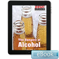 Drug Dangers: The Dangers of Alcohol eBook