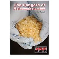 Drug Dangers: The Dangers of Methamphetamine
