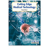 Cutting Edge Technology: Cutting Edge Medical Technology