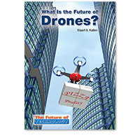 The Future of Technology: What Is the Future of Drones?