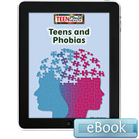 Teen Mental Health: Teens and Phobias eBook