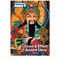 Cause & Effect: Ancient Civilizations: Cause & Effect: Ancient China