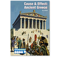 Cause & Effect: Ancient Civilizations: Cause & Effect: Ancient Greece