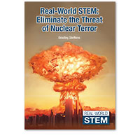Real-World STEM: Eliminate the Threat of Nuclear Terror