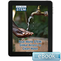 Real-World STEM: Global Access to Clean Water - eBook